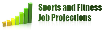 Sports and Fitness Job Projections